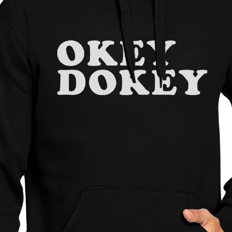 Okey Dokey Unisex Black Hoodie Pullover Funny Saying Graphic Hoodie