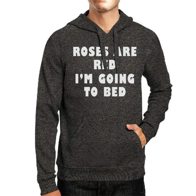 Roses Red Im Going Unisex Grey Hoodie Cute Design For Sleep Lover