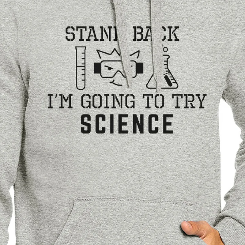 Stand Back Try Science Grey Hoodie