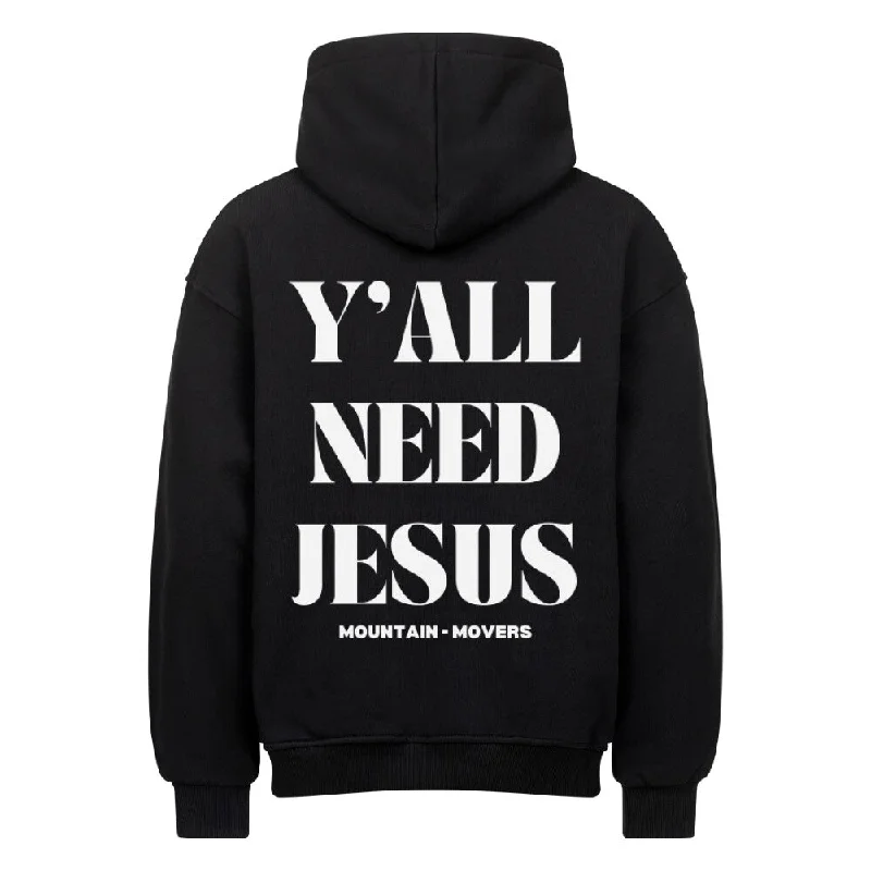 Y´all need Jesus Oversized Hoodie BackPrint